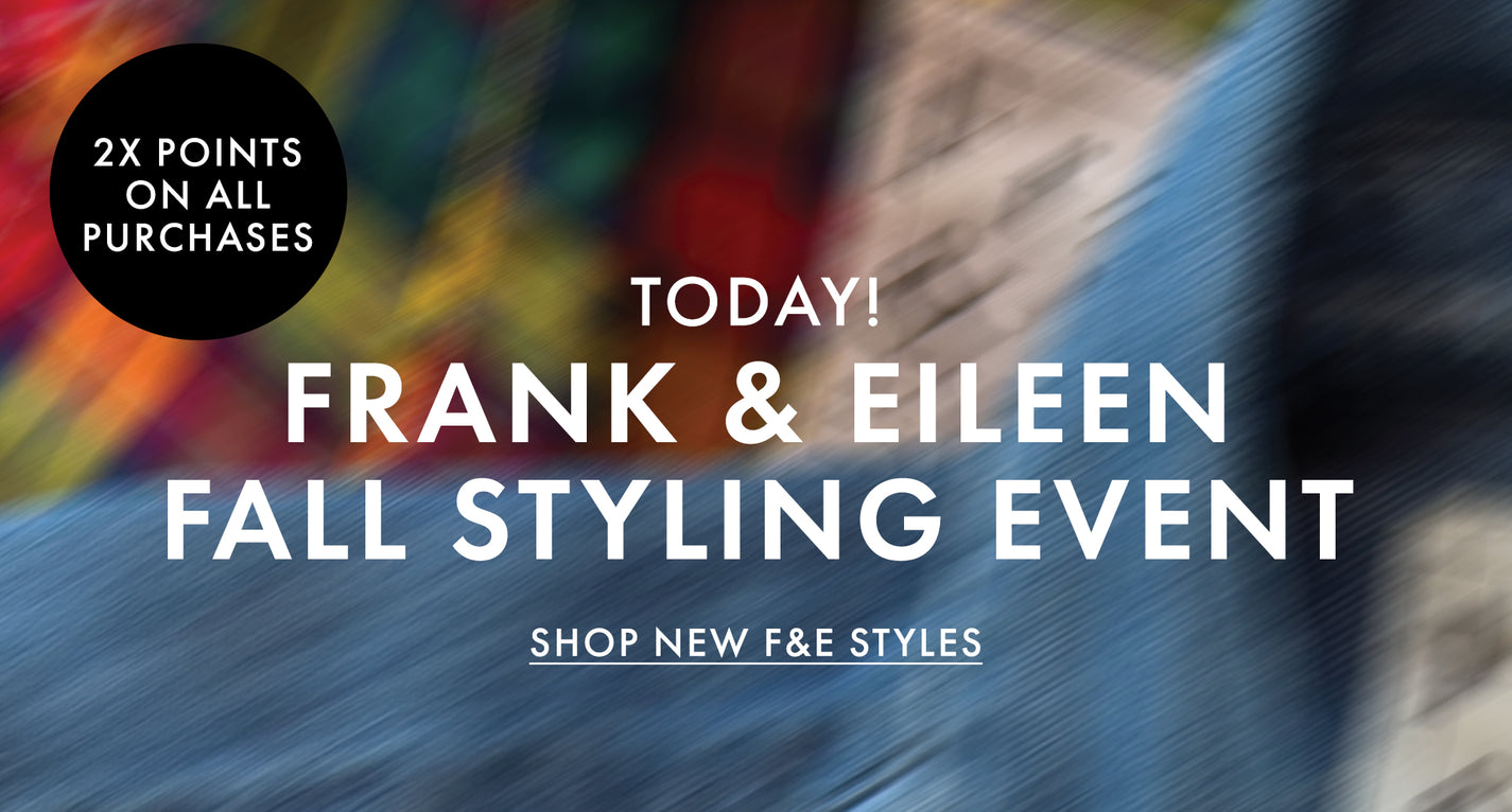 Shop new Frank & Eileen styles