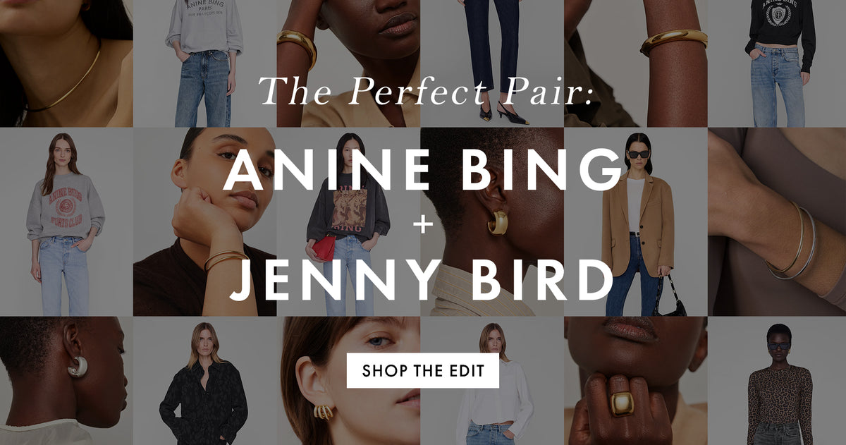 Anine Bing + Jenny Bird Edit