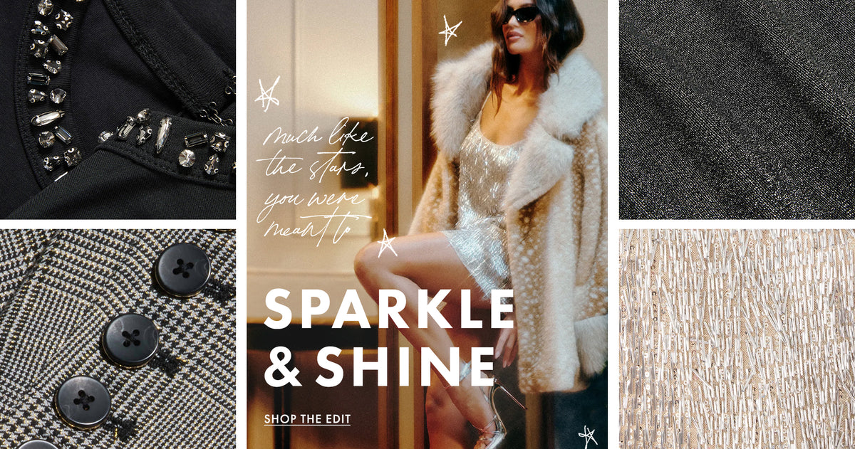 The Sparkle & Shine Edit. Shop Now.