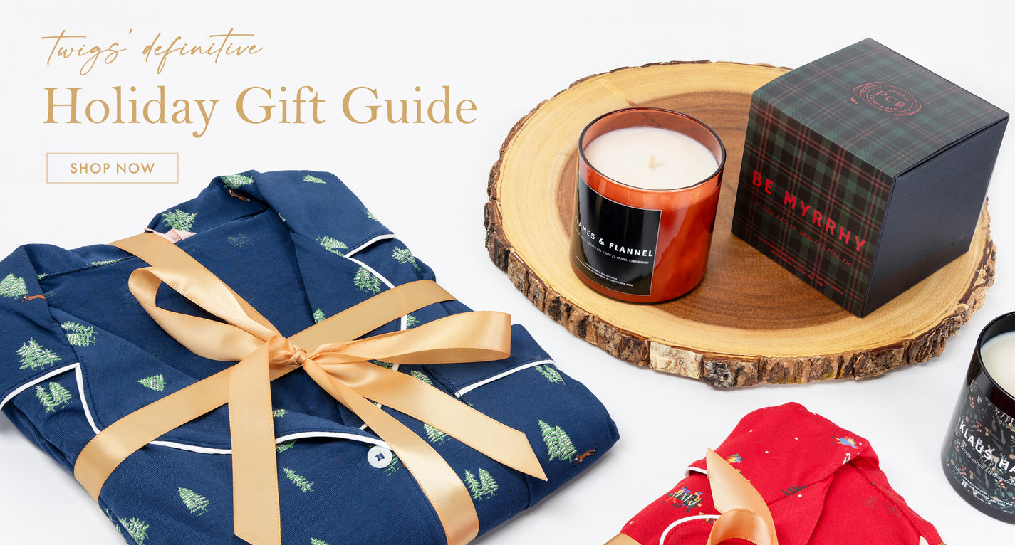 Twigs' definitive holiday gift guide. Shop now.